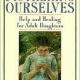 کتاب Mothering Ourselves: Help and Healing for Adult Daughters Mass Market Paperback – March 1, 1992