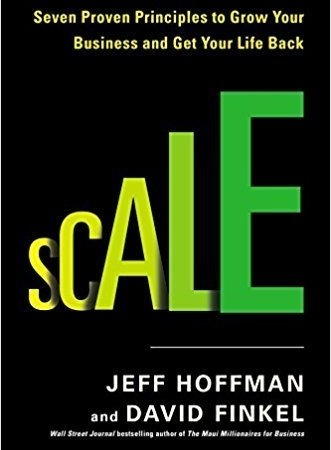 کتاب Scale: Seven Proven Principles to Grow Your Business and Get Your Life Back