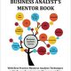 کتاب Business Analyst's Mentor Book: With Best Practice Business Analysis Techniques and Software Requirements Management Tips (Ba-Works Inspiring) Paperback – July 22, 2013