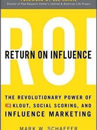 خرید کتاب Return On Influence: The Revolutionary Power of Klout, Social Scoring, and Influence Marketing
