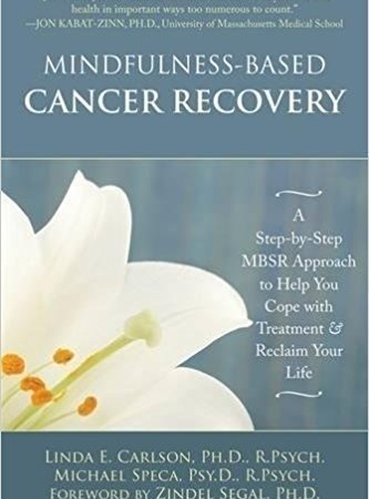 کتاب Mindfulness-Based Cancer Recovery: A Step-by-Step MBSR Approach to Help You Cope with Treatment and Reclaim Your Life خرید