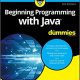 کتاب Beginning Programming with Java For Dummies (For Dummies (Computers)) 5th Edition