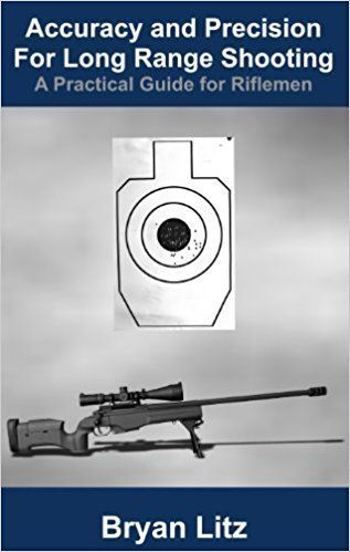 کتاب Accuracy and Precision for Long Range Shooting: A Practical Guide for Riflemen Hardcover – 2011