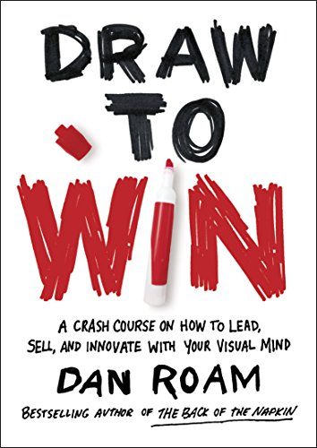 خرید کتاب Draw to Win: A Crash Course on How to Lead, Sell, and Innovate With Your Visual Mind