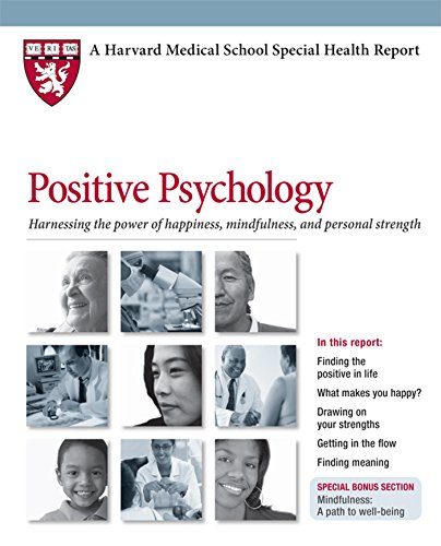 خرید کتاب Positive Psychology: Harnessing the power of happiness, mindfulness, and inner strength (Harvard Medical School Special Health Report Book 4)