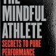 خرید کتاب The Mindful Athlete: Secrets to Pure Performance
