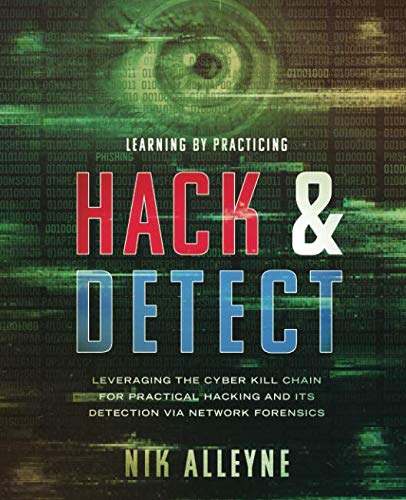 خرید کتاب Learning By Practicing - Hack & Detect: Leveraging the Cyber Kill Chain for Practical Hacking and its Detection via Network Forensics