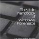 خرید کتاب The little handbook of Windows Forensics: Just some random thoughts about Windows Forensics
