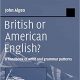 خرید کتاب British or American English?: A Handbook of Word and Grammar Patterns (Studies in English Language)