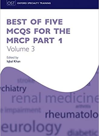 خرید کتاب Best of Five MCQs for the MRCP Part 1 Volume 3 (Oxford Specialty Training Revision Texts)