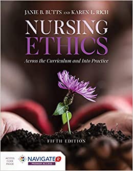 Nursing Ethics: Across the Curriculum and Into Practice 5th Edition