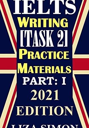 خرید کتاب IELTS Writing [Task 2] Practice Materials, Part: 1: 2021 Updated Edition