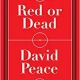 Red or Dead: A Novel