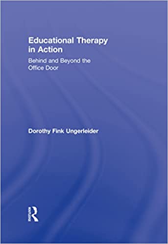 Educational Therapy in Action: Behind and Beyond the Office Door 1st Edition