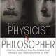 The Physicist and the Philosopher: Einstein, Bergson, and the Debate That Changed Our Understanding of Time