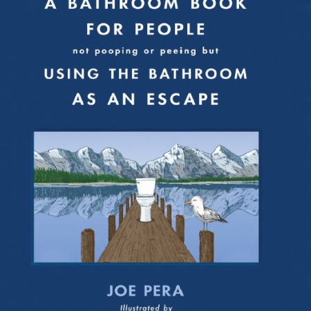 A Bathroom Book for People Not Pooping or Peeing but Using the Bathroom as an
