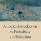 A Logical Introduction to Probability and Induction Paperback – Dec 7 2018