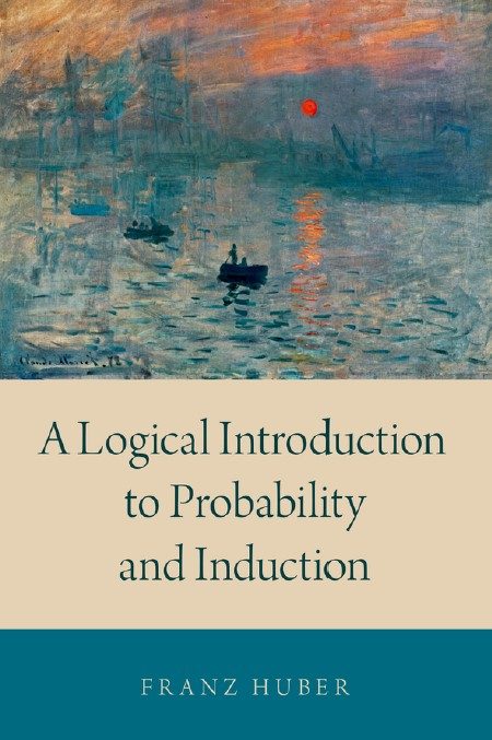 A Logical Introduction to Probability and Induction Paperback – Dec 7 2018