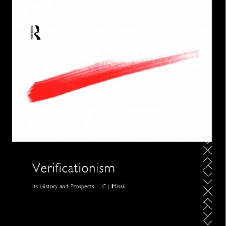 Verificationism Its History and Prospects Paperback