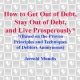 خرید کتاب How to Get Out of Debt, Stay Out of Debt, and Live Prosperously*: Based on the Proven Principles and Techniques of Debtors Anonymous