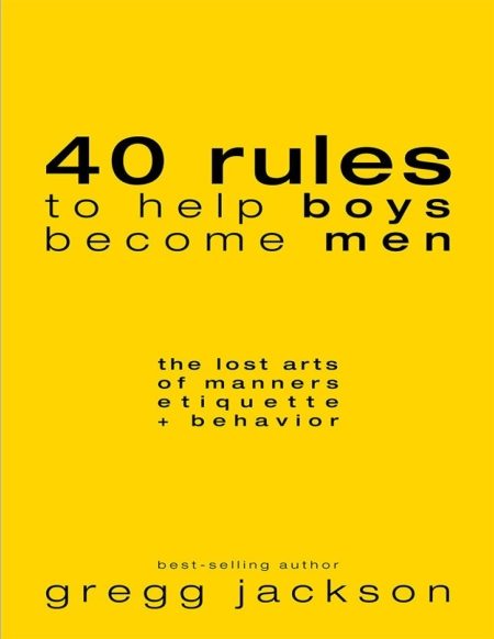 40 Rules to Help Boys Become Men