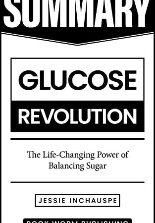 خرید کتاب Summary: Glucose Revolution: The Life-Changing Power of Balancing Sugar by Jessie Inchauspe