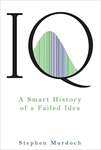 خرید کتاب IQ: A Smart History of a Failed Idea