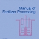 Manual of Fertilizer Processing Fertilizer Science and Technology Book 5