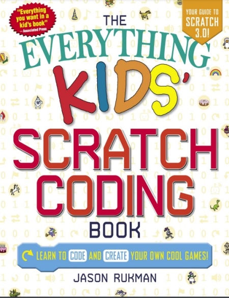 خرید کتاب The Everything Kids' Scratch Coding Book Learn to Code and Create Your Own Cool Games