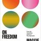 خرید کتاب On Freedom: Four Songs of Care and Constraint