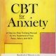 CBT for Anxiety: A Step-By-Step Training Manual for the Treatment of Fear, Panic, Worry and OCD