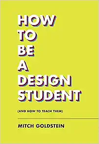 دانلود کتاب How to Be a Design Student (and How to Teach Them)