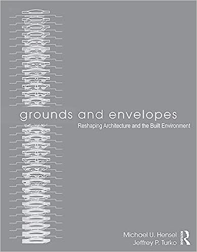 Grounds and Envelopes: Reshaping Architecture and the Built Environment