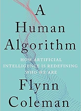 خرید کتاب A Human Algorithm: How Artificial Intelligence Is Redefining Who We Are