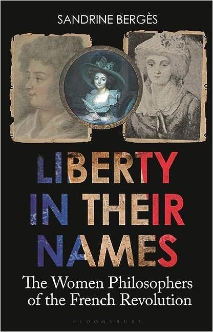 خرید کتاب Liberty in Their Names: The Women Philosophers of the French Revolution