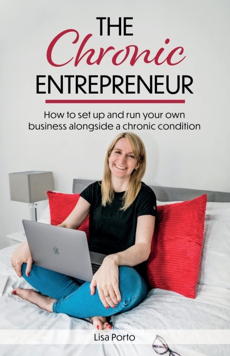 خرید کتاب The Chronic Entrepreneur: How to set up and run your own business alongside a chronic condition