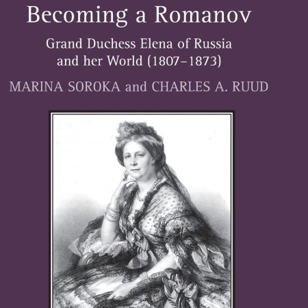 خرید کتاب Becoming a Romanov. Grand Duchess Elena of Russia and her World (1807–1873) 1st Edition