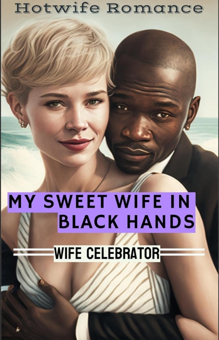 خرید کتاب My Sweet Wife in Black Hands: An Interracial Hotwife Romance