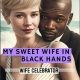 خرید کتاب My Sweet Wife in Black Hands: An Interracial Hotwife Romance