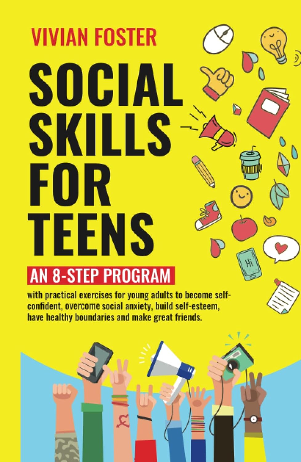خرید کتاب Social Skills for Teens: An 8-step Program with exercises for young adults to become self-confident, overcome social anxiety, build self-esteem, have ... and make great friends (Life Skills Mastery)
