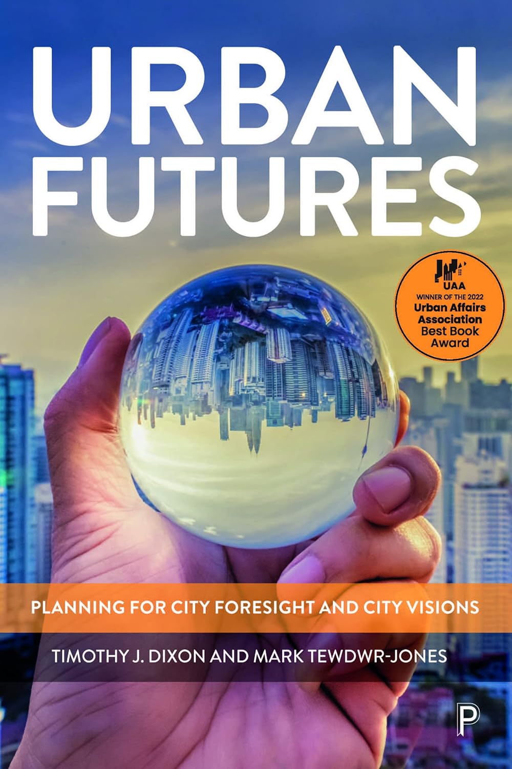 دانلود کتاب Urban Futures: Planning for City Foresight and City Visions First Edition