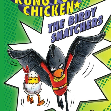 The Birdy Snatchers: A Branches Book (Kung Pow Chicken #3) (3)