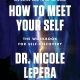 خرید کتاب How to Meet Your Self: The Workbook for Self-Discovery