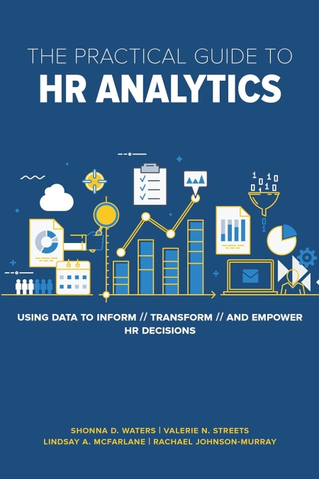 خرید کتاب The Practical Guide to HR Analytics: Using Data to Inform, Transform, and Empower HR Decisions