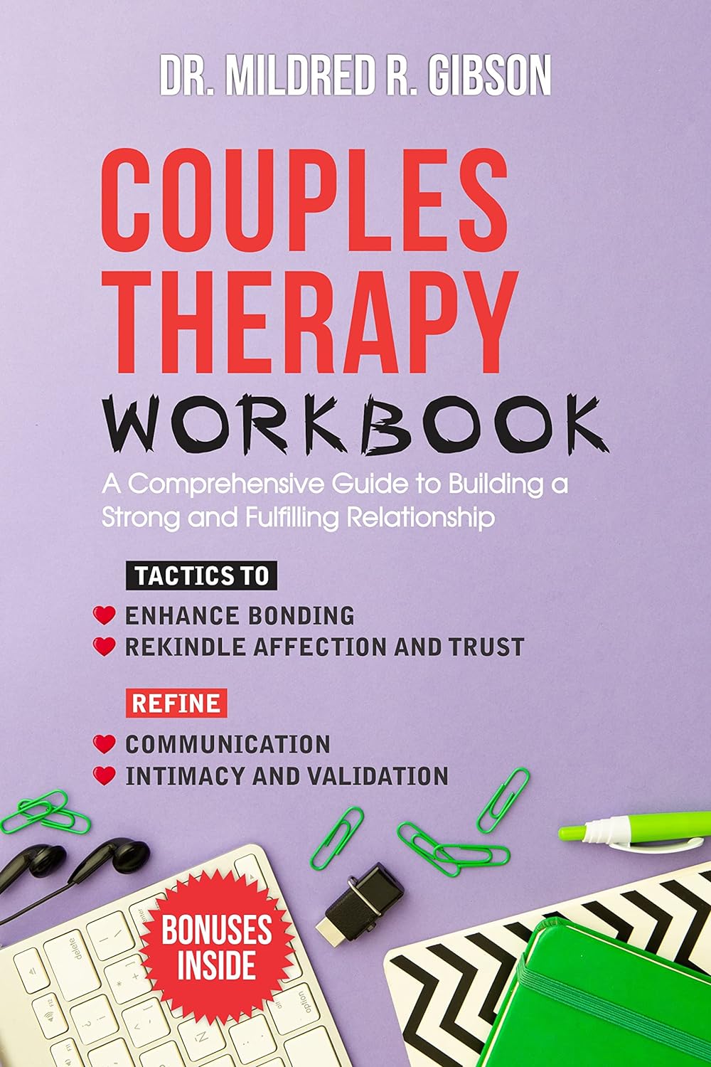 خرید کتاب Couples Therapy Workbook : A Comprehensive Guide to Building a Strong and Fulfilling Relationship with Tactics to Enhance Bonding, Rekindle Affection and Trust, Refine Communication and Intimacy