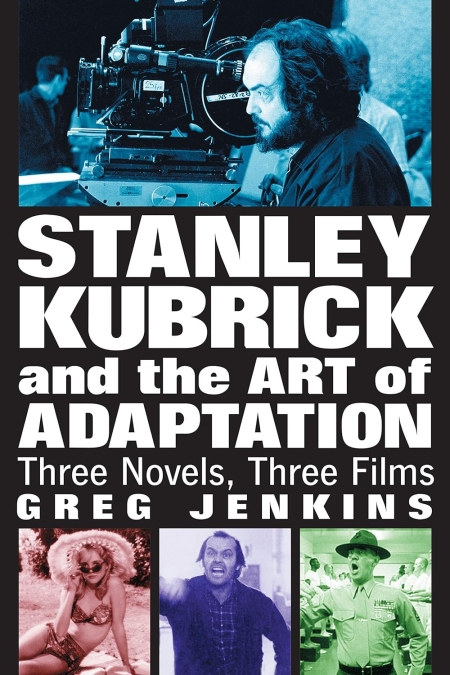 خرید کتاب Stanley Kubrick and the Art of Adaptation: Three Novels, Three Films