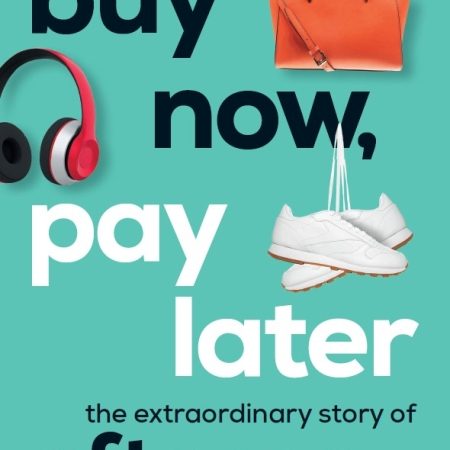 Buy Now Pay Later The Extraordinary Story of Afterpay Paperback