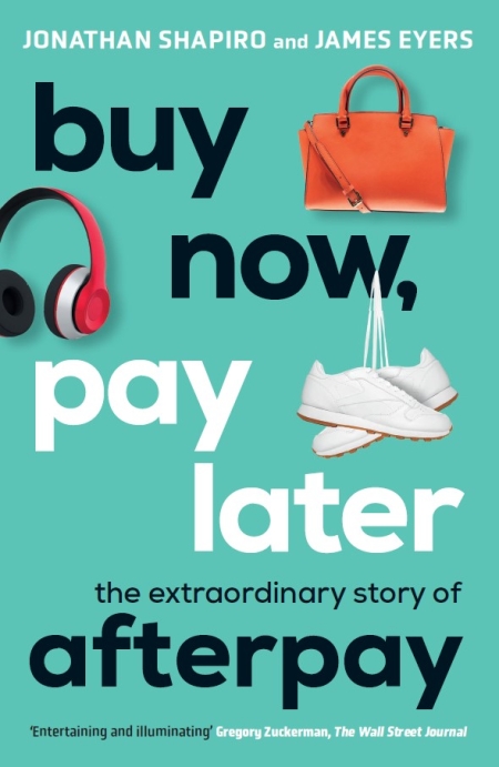 Buy Now Pay Later The Extraordinary Story of Afterpay Paperback