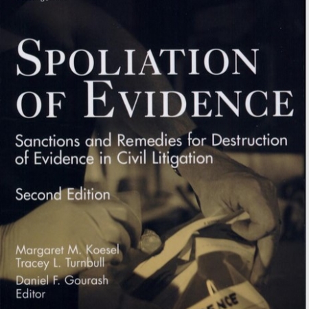 SPOLIATION OF EVIDENCE SANCTIONS AND REMEDIES FOR DESTRUCTION OF EVIDENCE IN CIIL LITIGATION