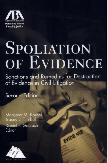 SPOLIATION OF EVIDENCE SANCTIONS AND REMEDIES FOR DESTRUCTION OF EVIDENCE IN CIIL LITIGATION
